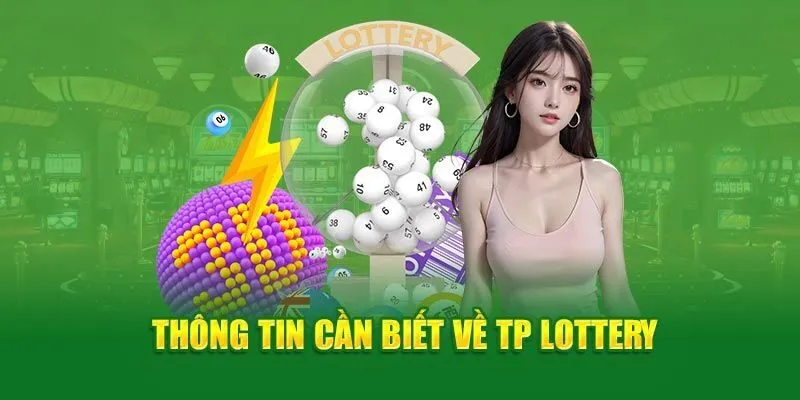 Chi tiết về khái niệm TP Lottery