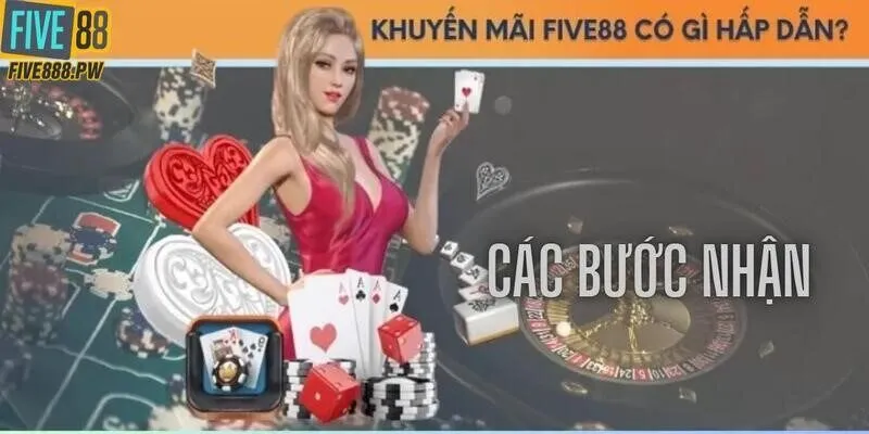 Các bước nhận khuyến mãi Five88 chuẩn cho tân binh